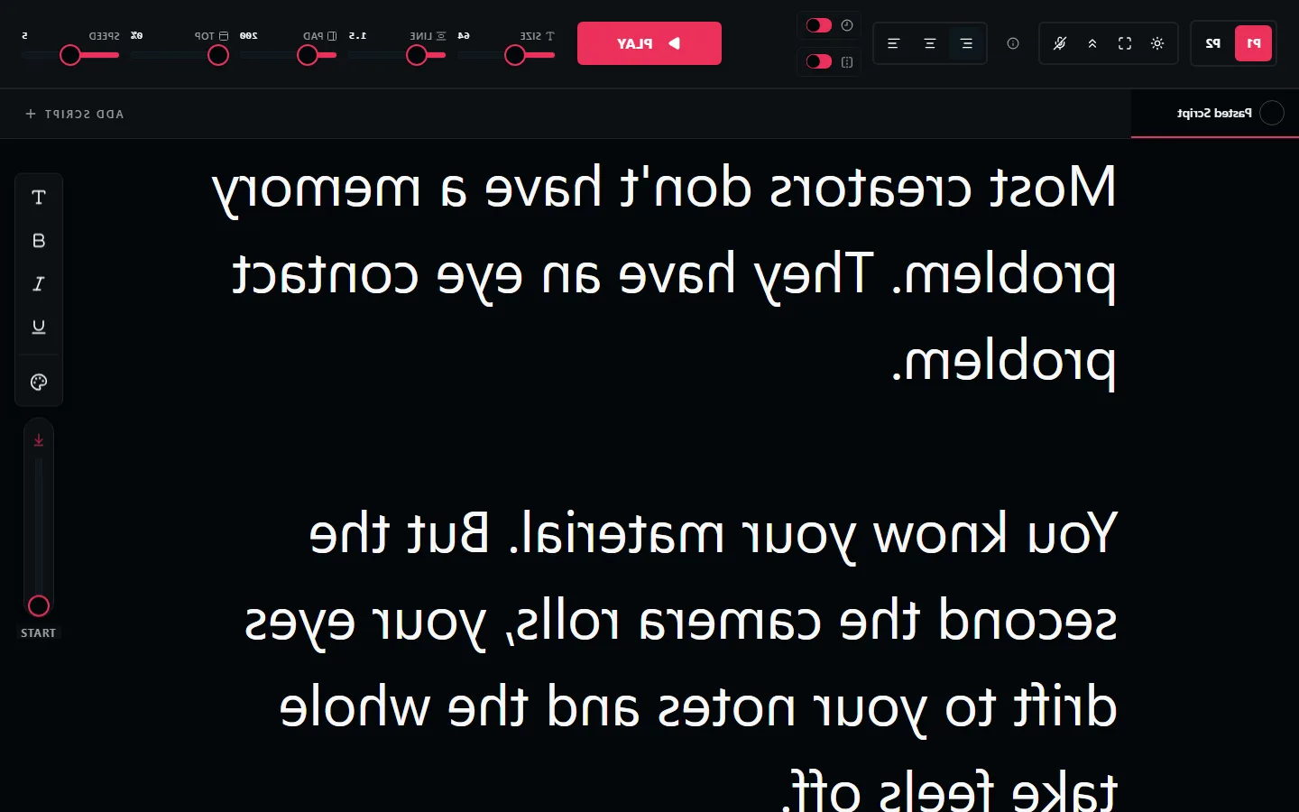 Teleprompter software in mirror mode with horizontally flipped text, as used to feed beam-splitter glass